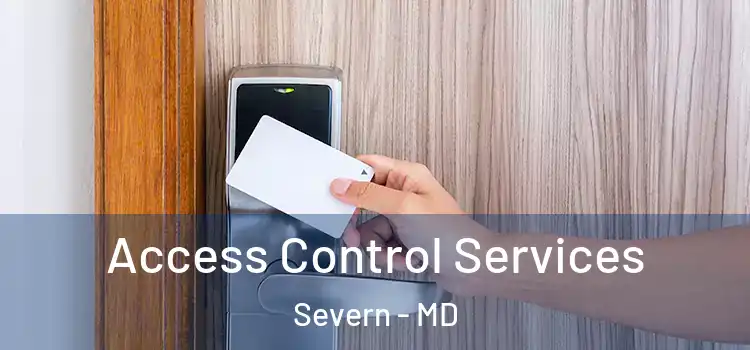 Access Control Services Severn - MD
