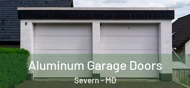  Aluminum Garage Doors Severn - MD