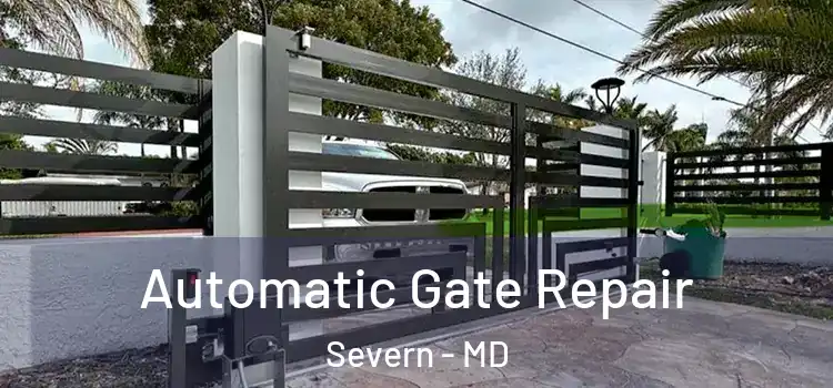 Automatic Gate Repair Severn - MD