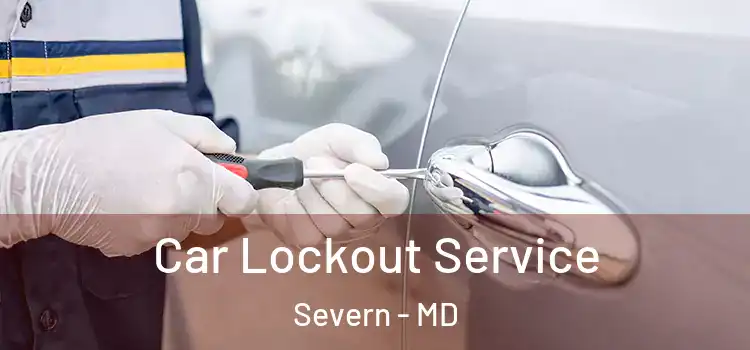 Car Lockout Service Severn - MD