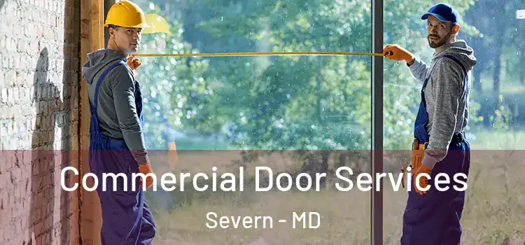 Commercial Door Services Severn - MD