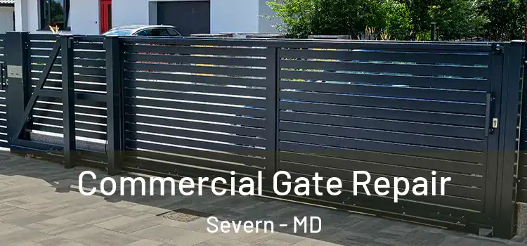 Commercial Gate Repair Severn - MD