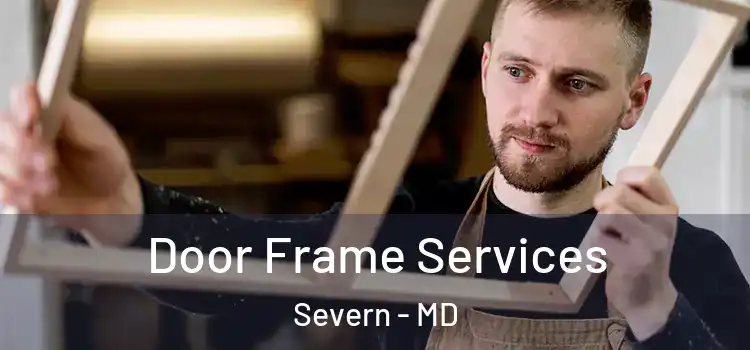 Door Frame Services Severn - MD