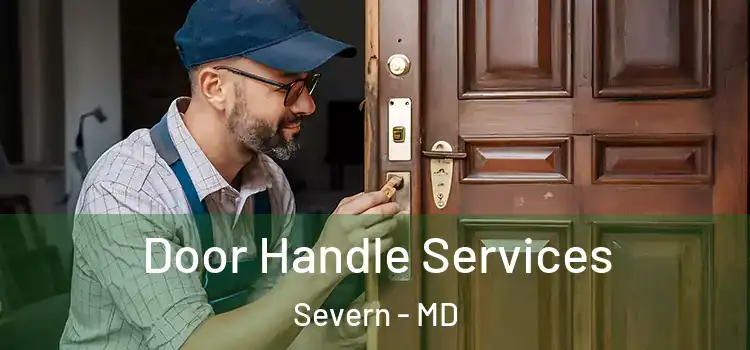 Door Handle Services Severn - MD