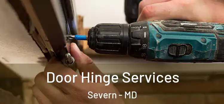Door Hinge Services Severn - MD
