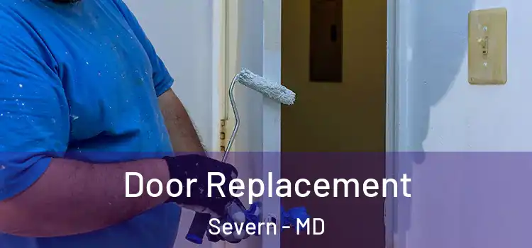 Door Replacement Severn - MD