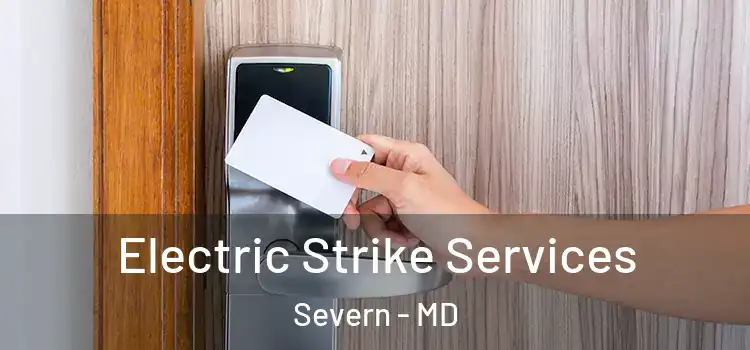 Electric Strike Services Severn - MD