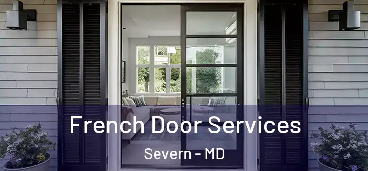 French Door Services Severn - MD