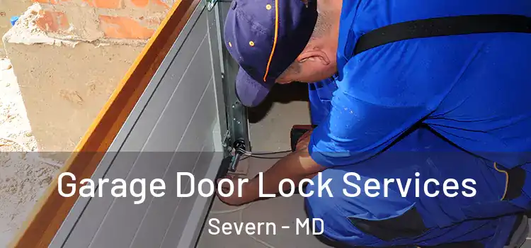Garage Door Lock Services Severn - MD
