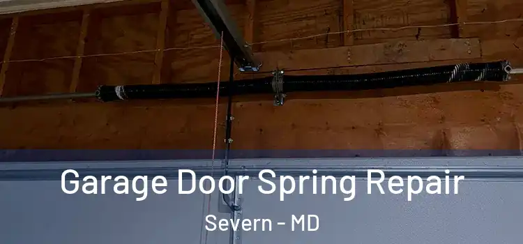  Garage Door Spring Repair Severn - MD