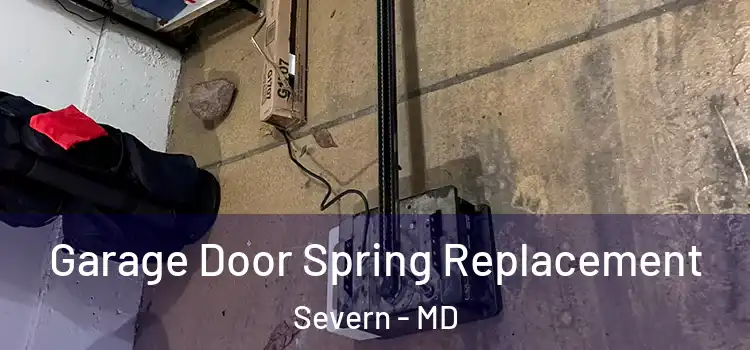  Garage Door Spring Replacement Severn - MD