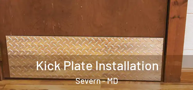 Kick Plate Installation Severn - MD