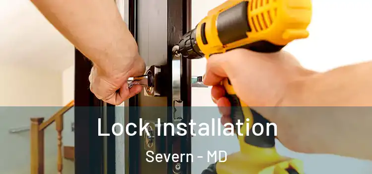 Lock Installation Severn - MD