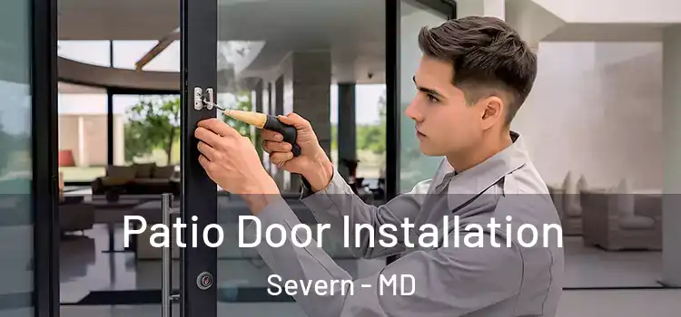Patio Door Installation Severn - MD