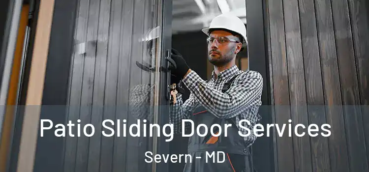 Patio Sliding Door Services Severn - MD