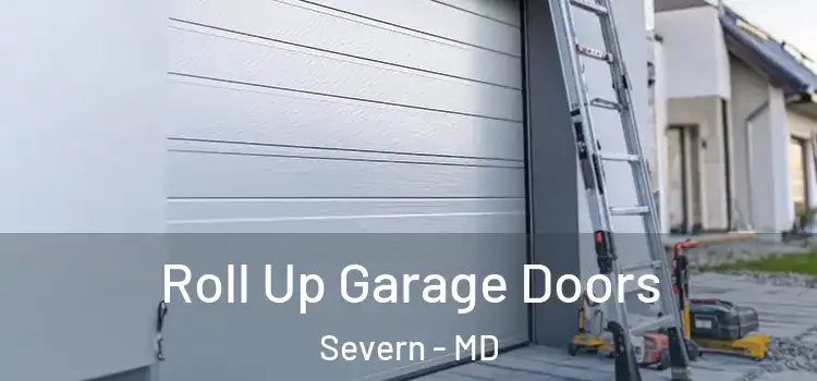  Roll Up Garage Doors Severn - MD
