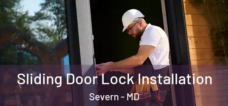 Sliding Door Lock Installation Severn - MD