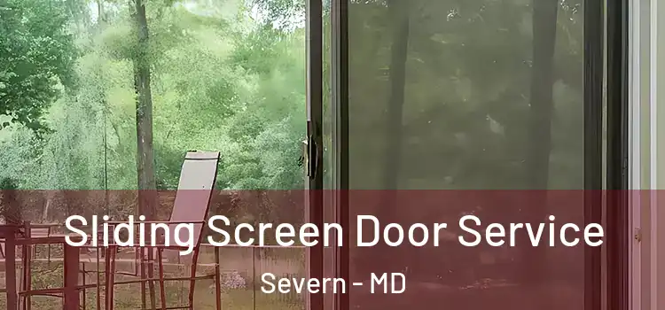 Sliding Screen Door Service Severn - MD